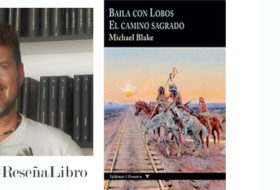 Baila con lobos y El camino sagrado de Michel Blake