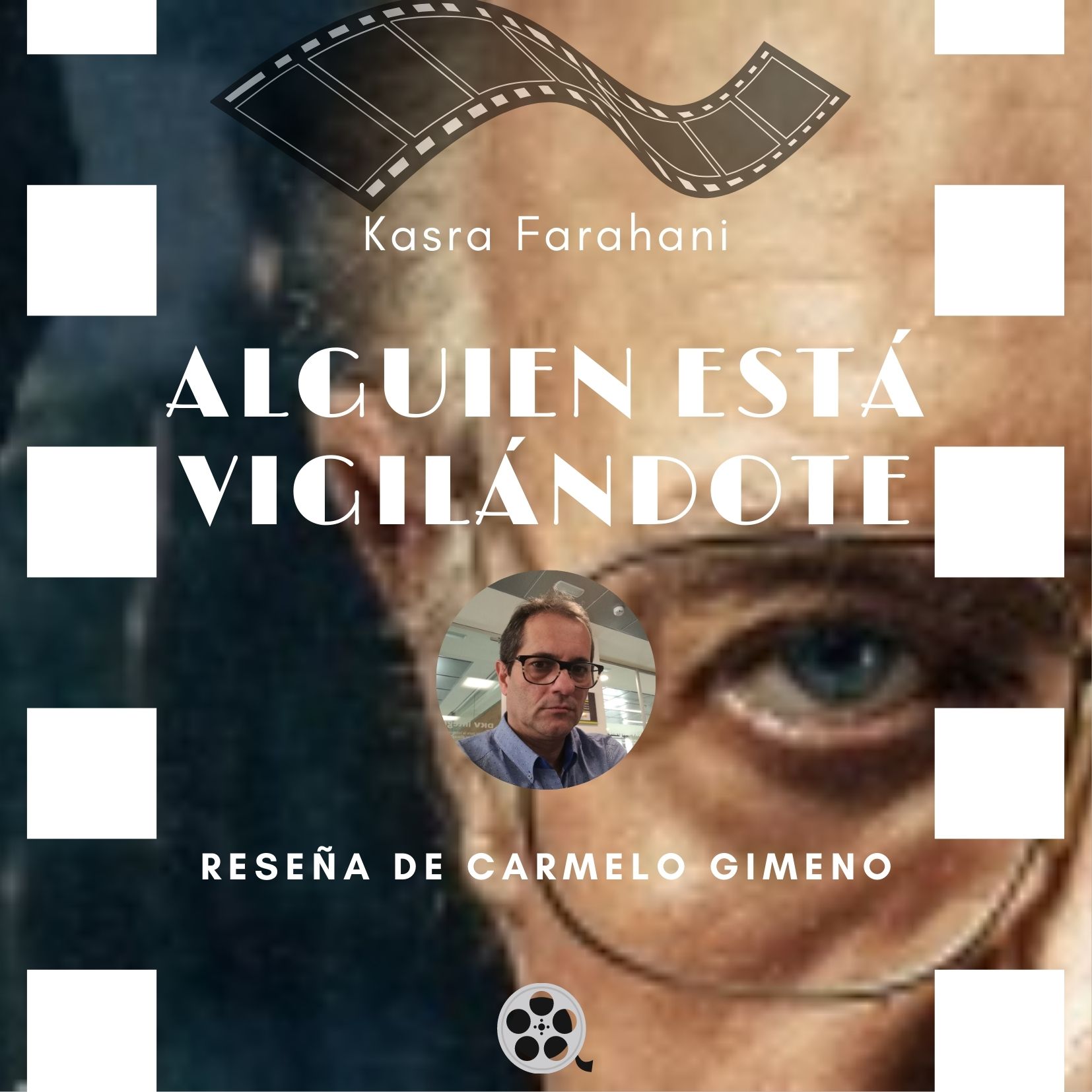 Alguien está vigilándote de Kasra Farahani