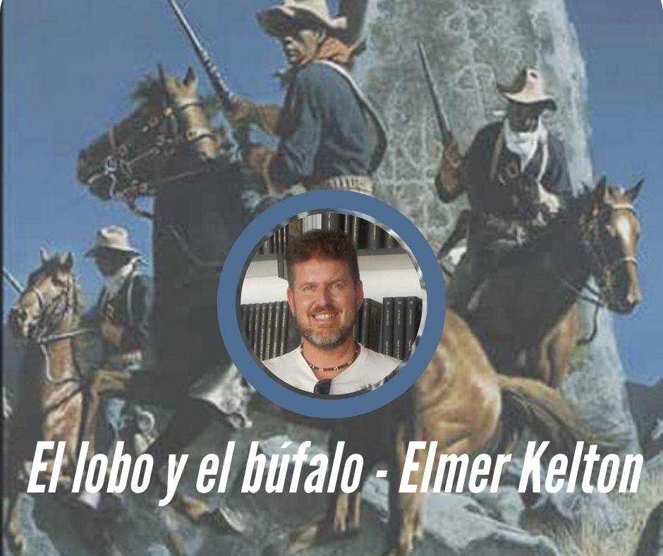 El lobo y el búfalo de Elmer Kelton -reseña-Dani