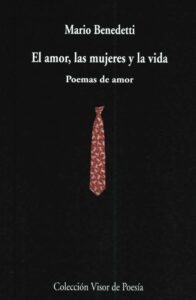 Edicion Visor libros de El amor, las mujeres y la vida de Benedetti